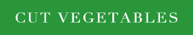 CUT VEGETABLES